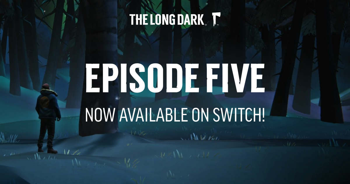 the-long-dark-episode-five-now-available-on-switch-the-long-dark